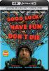 Good Luck, Have Fun, Don't Die [4K UHD]