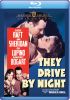 They Drive By Night [Blu-Ray]